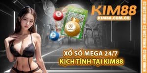 Xổ số Mega 24/7 kịch tính tại Kim88